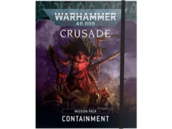 Games Workshop - Warhammer 40K - Crusade Mission Pack - Containment - 40-24